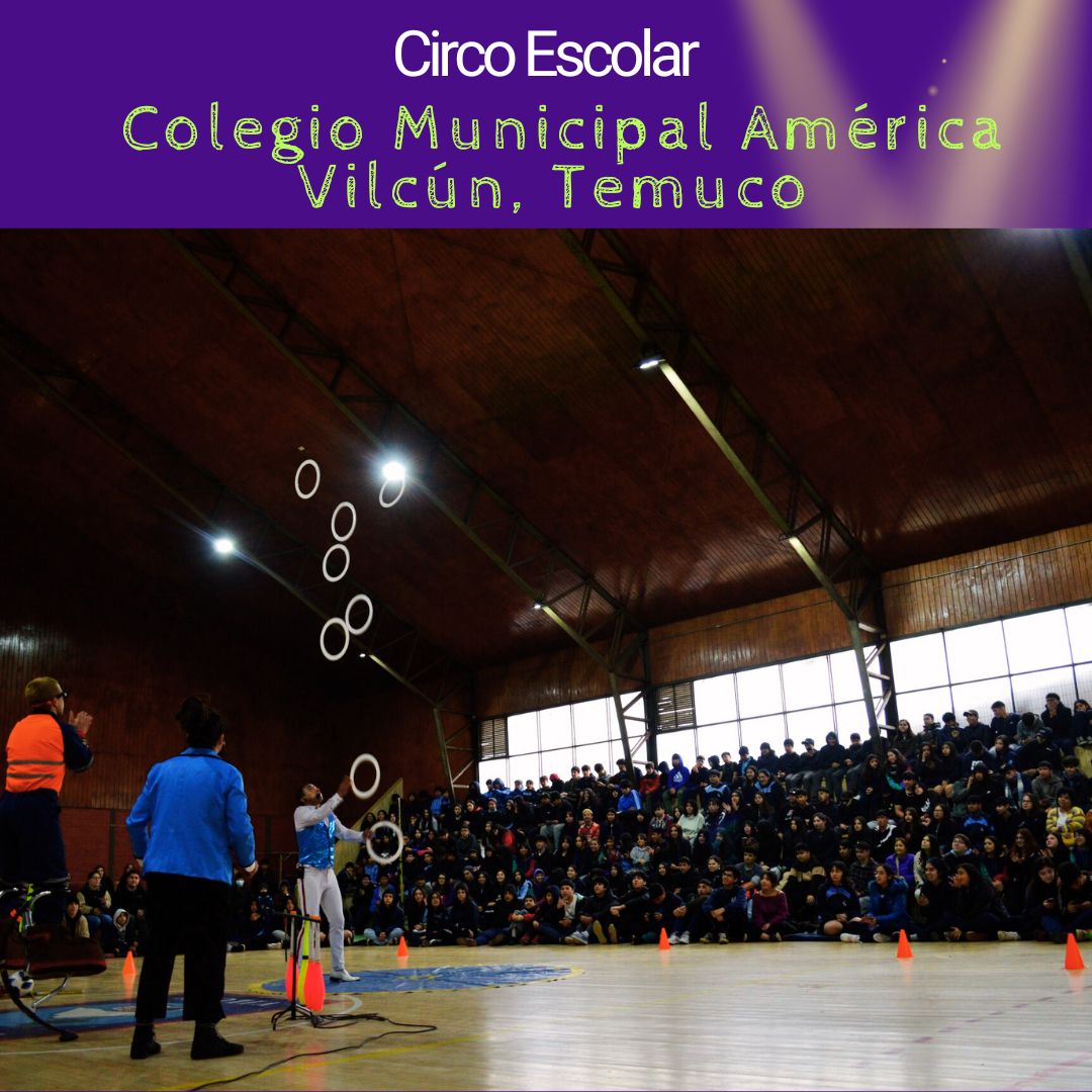 xperiencia de Circo Escolar en Temuco | Colegio América Vilcún